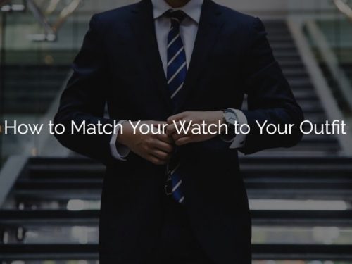 How To Match The Right Watch Fake With Your Outfit
